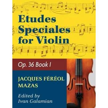 Image 1 of Mazas Jacques Fereol Etudes Speciales, Op. 36, Book 1 Violin solo by Ivan Galamain International | Jacques Fereol Mazas