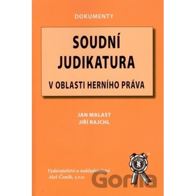 Soudní judikatura v oblasti herního práva - Jan Malast, Jiří Rajchl