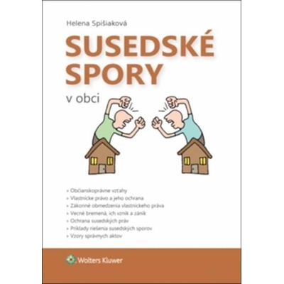 Susedsk é spory v obci - Helena Spišiaková