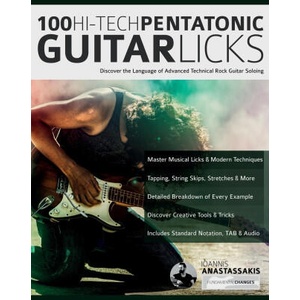 100 Hi-Tech Pentatonic Guitar Licks | Joseph Alexander, Tim Pettingale (ISBN: 9781789333947)