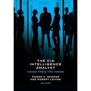 The CIA Intelligence Analyst | Roger Z. George (ISBN: 9781647124700)