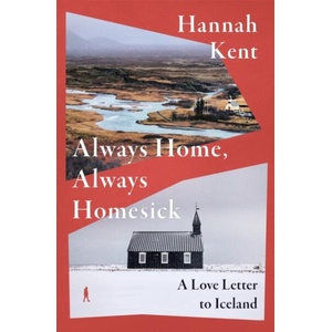 Always Home, Always Homesick | Hannah Kent (ISBN: 9781035066278)