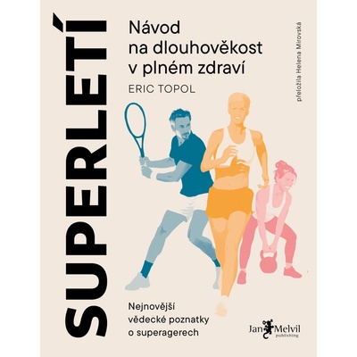 Návod na dlouhověkost v plném zdraví - Eric Topol