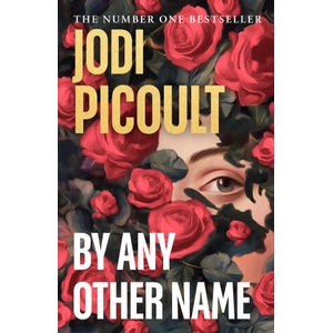 By Any Other Name | Jodi Picoult (ISBN: 9781405961899)