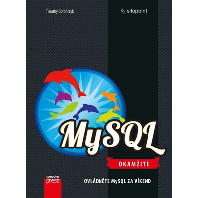 Boronczyk Timothy - MySQL Okamžitě