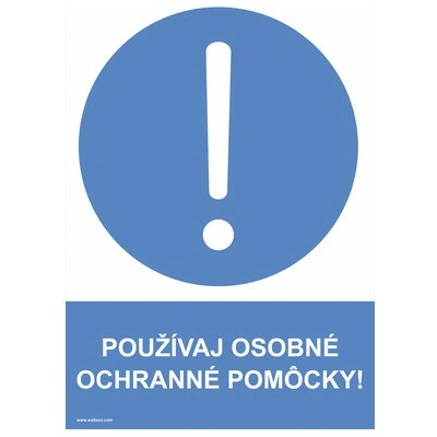 Používaj osobné ochranné pomôcky! samolepiaca cedulka