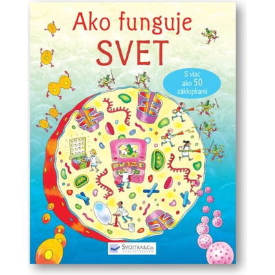Ako funguje svet - S viac ako 50 záklopkami