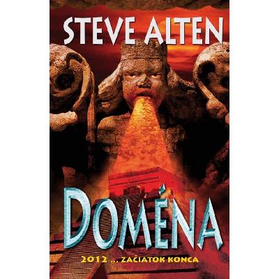 Doména 2012 ... začiatok konca - Steve Alten
