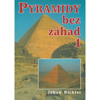 Pyramidy bez záhad 1 - Johan Richter