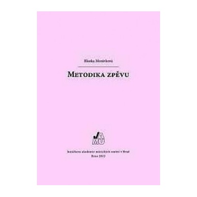 Metodika zpěvu - Blanka Morávková