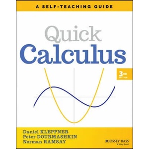 Quick Calculus: A Self-Teaching Guide, Third Editi on | Daniel Kleppner, Peter Dourmashkin (ISBN: 9781119743194)