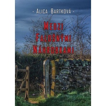 Medzi falošnými náhrobkami - Alica Bartková