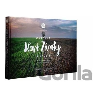 Čarovné Nové Zámky a okolie - Martin Kmeť