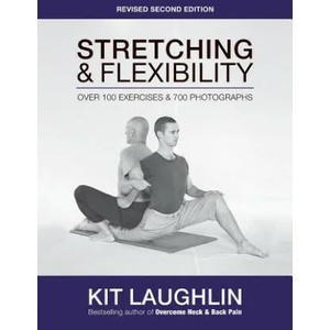 Stretching and Flexibility | Kit Laughlin (ISBN: 9781877020070)