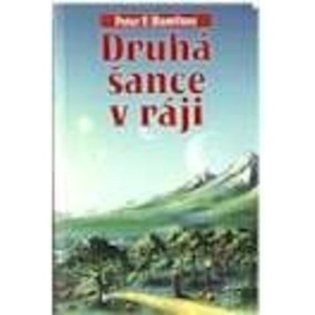 Druhá šance v ráji - Peter F. Hamilton