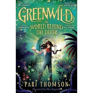Greenwild: The World Behind The Door | Pari Thomson (ISBN: 9781035015740)