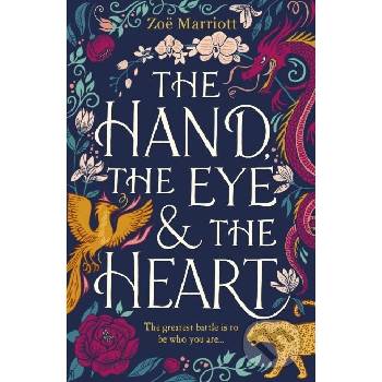 The Hand, the Eye and the Heart - Zoe Marriott