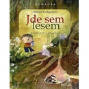Jde sem lesem!