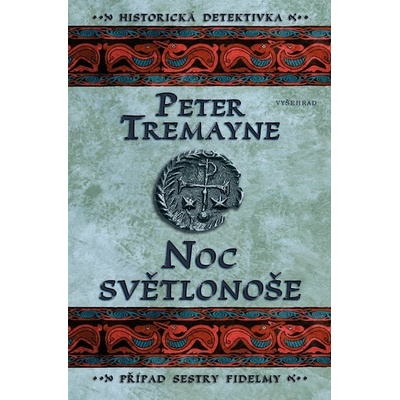 Noc světlonoše - Případ sestry Fidelmy, Peter Tremayne