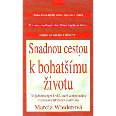 Snadnou cestou k bohatšímu životu - Marcia Wiederová