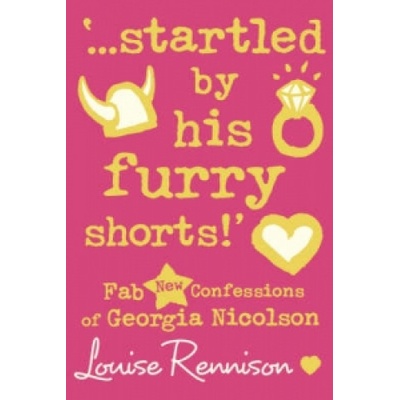 ...Startled by His Furry Shorts!: Fab New Confessions of Georgia Nicolson - L. Rennison