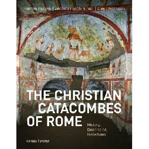 Le catacombe cristiane di Roma | Fabrizio Bisconti (_), Danilo Mazzoleni, Vincenzo Fiocchi Nicolai, Pasquale Jacobone (ISBN: 9783795439675)