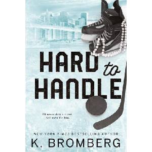 Hard to Handle | K. Bromberg (ISBN: 9781942832812)