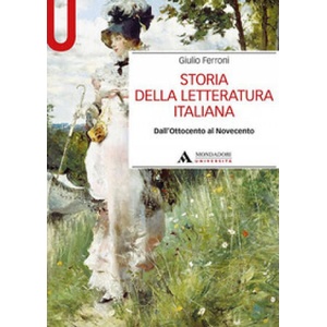 Storia della letteratura italiana. Dall'Ottocento al Novecento | Giulio Ferroni (ISBN: 9788861848344)