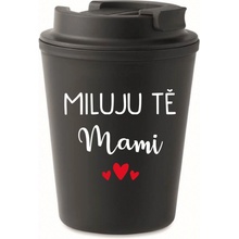 Giftela MILUJU TĚ MAMI černý termohrnek 300 ml