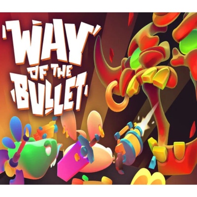 Way of the Bullet