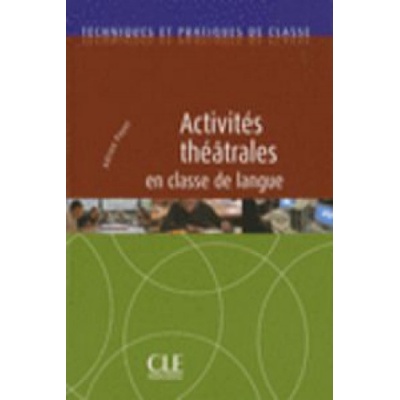 ACTIVITES THEATRALES EN CLASSE DE LANGUE