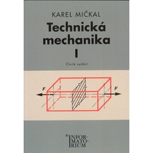 Technická mechanika I - Karel Mičkal