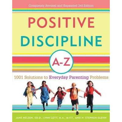 Positive Discipline A-Z | Nelsen, Jane; Stephen Glenn