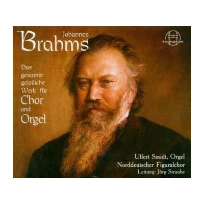 Johannes Brahms - Johannes Brahms - Das gesamt geistliche Werk für Chor und Orgel CD
