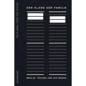 Der Klang der Familie | Felix Denk, Sven von Thülen (ISBN: 9783518465486)