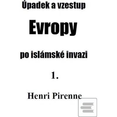 Úpadek a vzestup Evropy… - Henri Pirenne