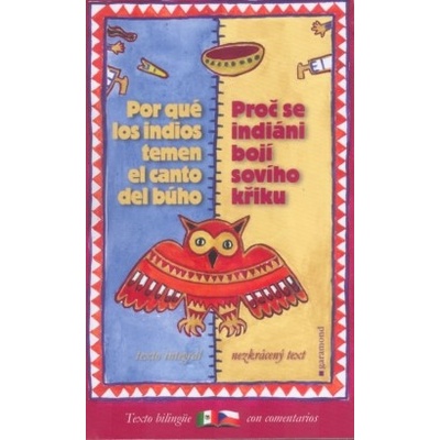Proč se indiáni bojí sovího křiku / Por qué los indios temen el canto del búho