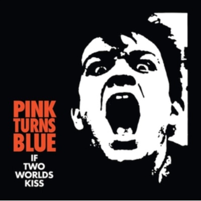 PINK TURNS BLUE - IF TWO WORLDS KISS LP