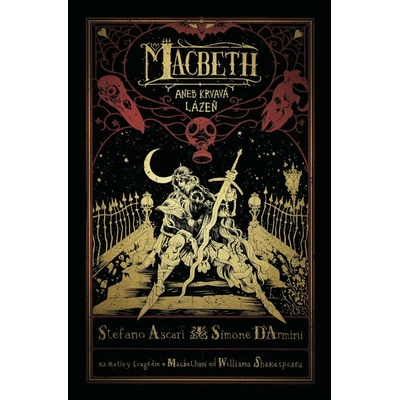Macbeth aneb Krvavá lázeň - Simone D’Armini, Stefano Ascari