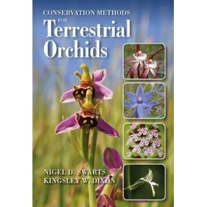 Conservation Methods for Terrestrial Orchids | Nigel Swarts (ISBN: 9781604271232)