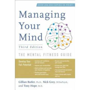 Image 1 of Managing Your Mind: The Mental Fitness Guide | Gillian Butler, Nick Grey, Tony Hope