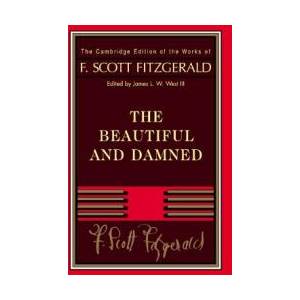 Fitzgerald: The Beautiful and Damned | F. Scott Fitzgerald, James L. W. West III (ISBN: 9781107679177)