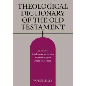 Theological Dictionary of the Old Testament | G. Johannes Botterweck, Helmer Ringgren, Heinz-Josef Fabry (ISBN: 9780802873781)