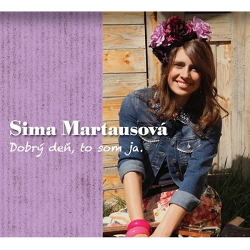 Hudobné CD DATART SIMA MARTAUSOVA DOBRY DEN, TO SOM JA