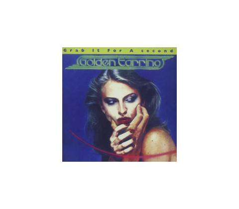 GOLDEN EARRING: GRAB IT FOR A SECOND CD