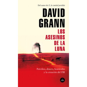 LOS ASESINOS DE LA LUNA | DAVID GRANN (2019)