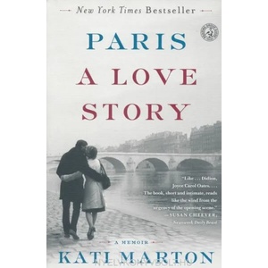 Paris: A Love Story | Kati Marton (2013)