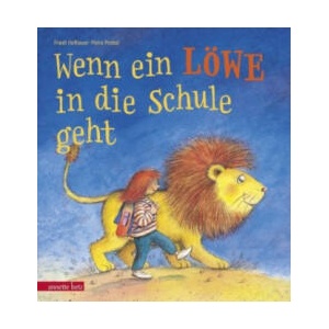 Wenn ein Löwe in die Schule geht | Friedl Hofbauer, Petra Probst (ISBN: 9783219117264)