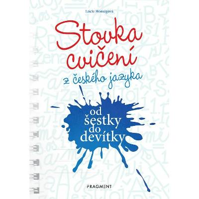 Stovka cvičení z českého jazyka od šestky do devítky