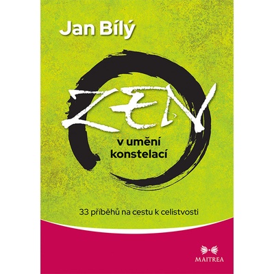 Zen v umění konstelací - Jan Bílý